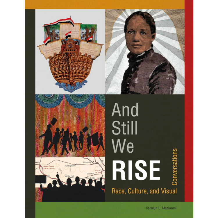 And Still We Rise: Race, Culture, and Visual Conversations