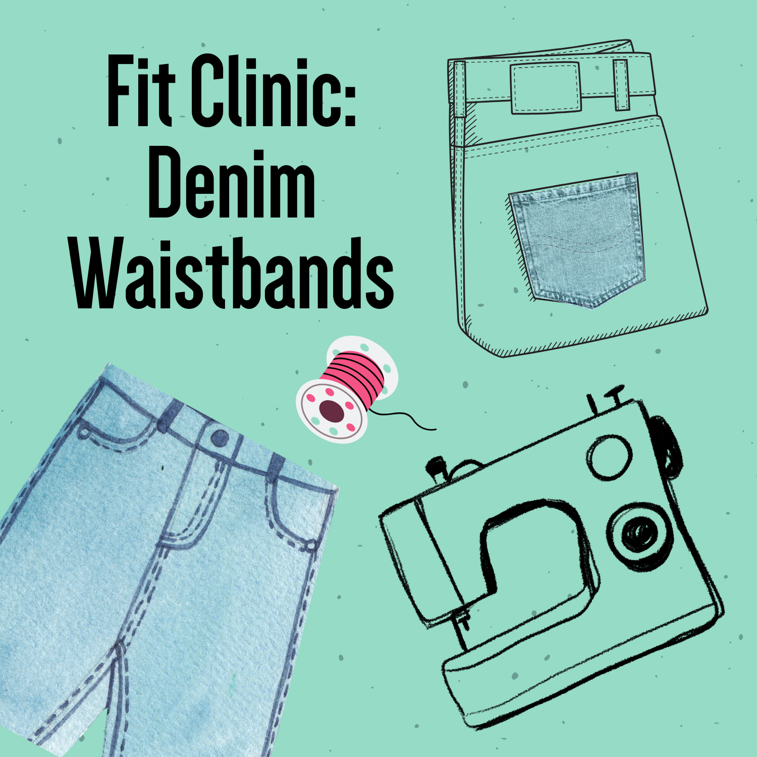 Fit Clinic: Denim Waistbands